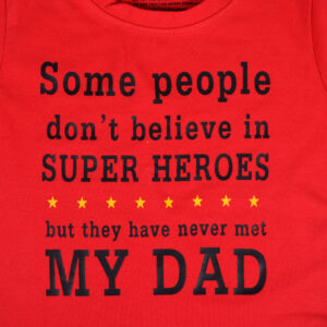 Baby Onli Funny Slogan T-shirt (6-24 M) "Some people dont believe in Super Heroes but they have never met MY DAD" (Red)-17688