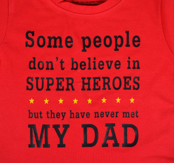 Baby Onli Funny Slogan T-shirt (6-24 M) "Some people dont believe in Super Heroes but they have never met MY DAD" (Red)-17688